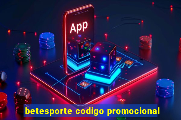 betesporte codigo promocional